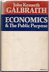 Economics and The Public Purpose [Экономические теории и цели общества]